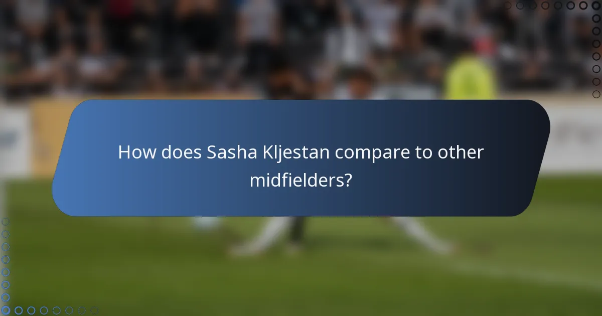 How does Sasha Kljestan compare to other midfielders?