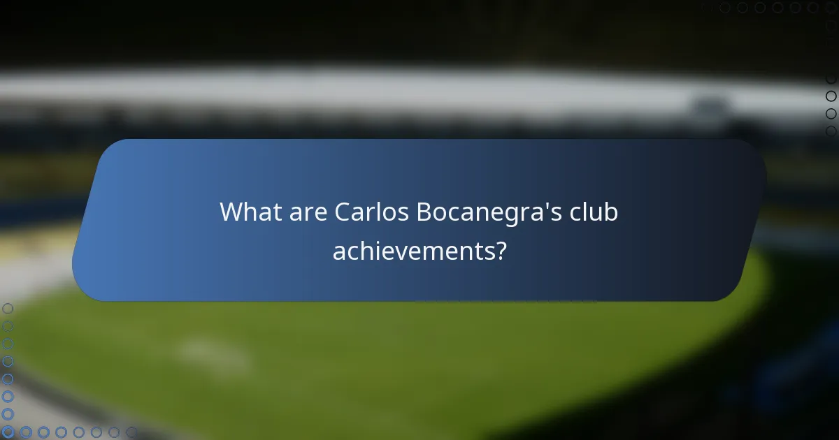 What are Carlos Bocanegra's club achievements?